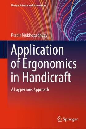 Mukhopadhyay |  Application of Ergonomics in Handicraft | Buch |  Sack Fachmedien