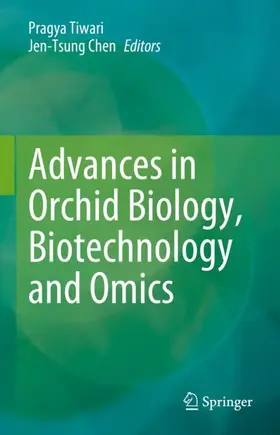 Chen / Tiwari |  Advances in Orchid Biology, Biotechnology and Omics | Buch |  Sack Fachmedien