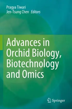 Chen / Tiwari |  Advances in Orchid Biology, Biotechnology and Omics | Buch |  Sack Fachmedien