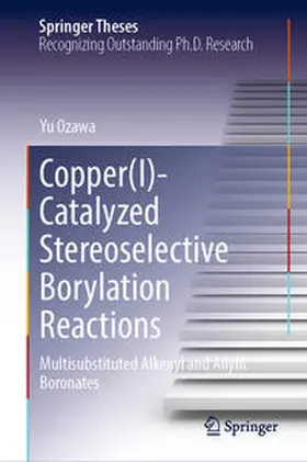 Ozawa |  Copper(I)-Catalyzed Stereoselective Borylation Reactions | eBook | Sack Fachmedien