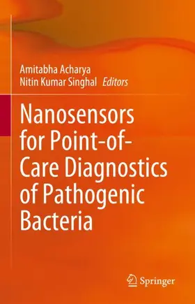 Singhal / Acharya |  Nanosensors for Point-of-Care Diagnostics of Pathogenic Bacteria | Buch |  Sack Fachmedien