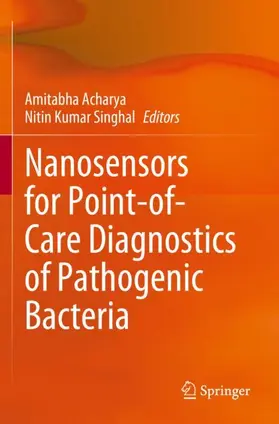 Singhal / Acharya |  Nanosensors for Point-of-Care Diagnostics of Pathogenic Bacteria | Buch |  Sack Fachmedien