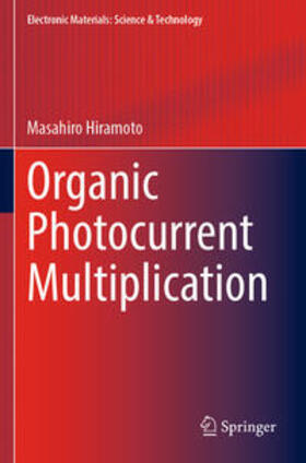 Hiramoto |  Organic Photocurrent Multiplication | Buch |  Sack Fachmedien