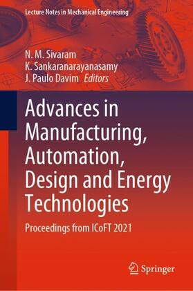 Sivaram / Davim / Sankaranarayanasamy |  Advances in Manufacturing, Automation, Design and Energy Technologies | Buch |  Sack Fachmedien