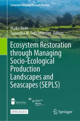 Subramanian / Nishi |  Ecosystem Restoration through Managing Socio-Ecological Production Landscapes and Seascapes (SEPLS) | Buch |  Sack Fachmedien