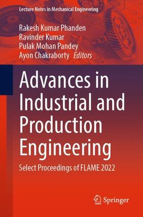 Phanden / Chakraborty / Kumar |  Advances in Industrial and Production Engineering | Buch |  Sack Fachmedien