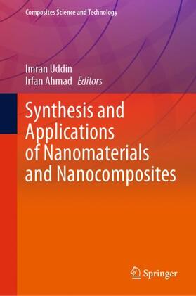 Ahmad / Uddin |  Synthesis and Applications of Nanomaterials and Nanocomposites | Buch |  Sack Fachmedien