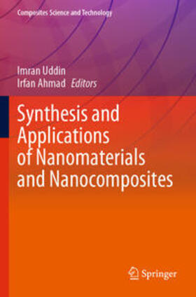 Ahmad / Uddin |  Synthesis and Applications of Nanomaterials and Nanocomposites | Buch |  Sack Fachmedien