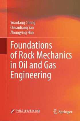 Cheng / Han / Yan |  Foundations of Rock Mechanics in Oil and Gas Engineering | Buch |  Sack Fachmedien