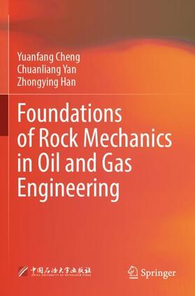 Cheng / Han / Yan |  Foundations of Rock Mechanics in Oil and Gas Engineering | Buch |  Sack Fachmedien