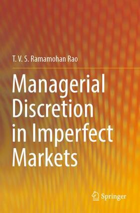 Ramamohan Rao |  Managerial Discretion in Imperfect Markets | Buch |  Sack Fachmedien