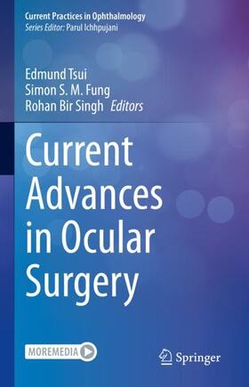 Tsui / Singh / Fung |  Current Advances in Ocular Surgery | Buch |  Sack Fachmedien