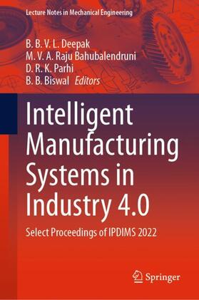 Deepak / Biswal / Bahubalendruni |  Intelligent Manufacturing Systems in Industry 4.0 | Buch |  Sack Fachmedien