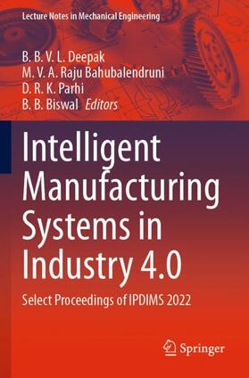Deepak / Biswal / Bahubalendruni |  Intelligent Manufacturing Systems in Industry 4.0 | Buch |  Sack Fachmedien