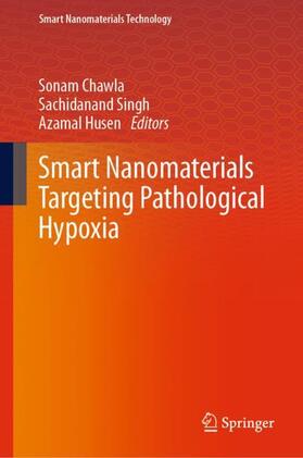 Chawla / Husen / Singh |  Smart Nanomaterials Targeting Pathological Hypoxia | Buch |  Sack Fachmedien