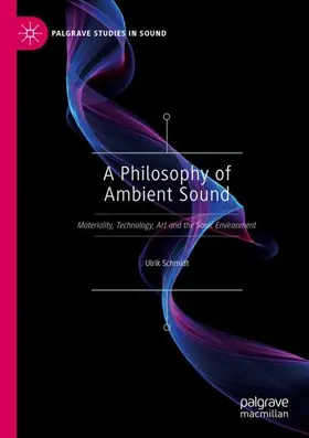 Schmidt |  A Philosophy of Ambient Sound | Buch |  Sack Fachmedien