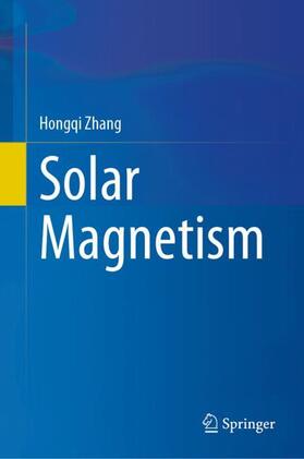Zhang |  Solar Magnetism | Buch |  Sack Fachmedien