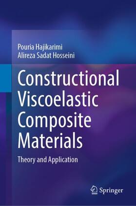 Sadat Hosseini / Hajikarimi |  Constructional Viscoelastic Composite Materials | Buch |  Sack Fachmedien