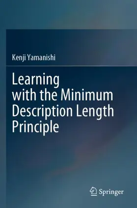 Yamanishi |  Learning with the Minimum Description Length Principle | Buch |  Sack Fachmedien