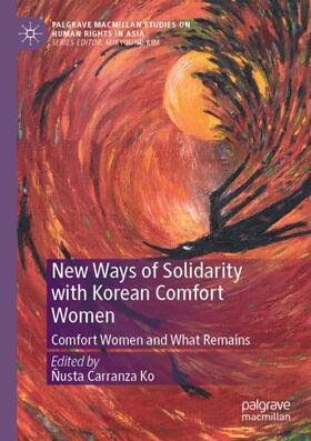 Carranza Ko |  New Ways of Solidarity with Korean Comfort Women | Buch |  Sack Fachmedien