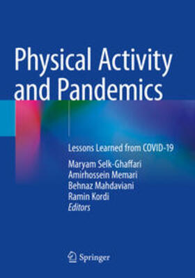 Selk-Ghaffari / Kordi / Memari |  Physical Activity and Pandemics | Buch |  Sack Fachmedien