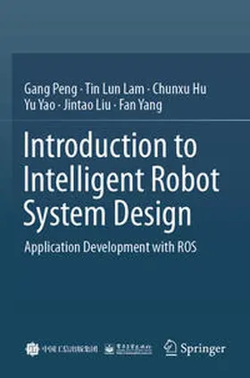 Peng / LAM / Yang |  Introduction to Intelligent Robot System Design | Buch |  Sack Fachmedien