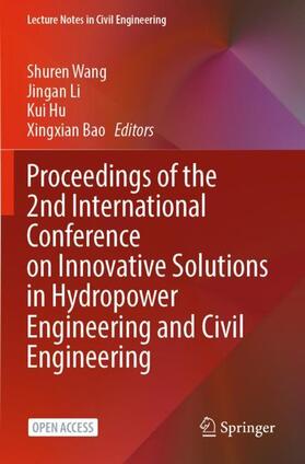 Wang / Bao / Li |  Proceedings of the 2nd International Conference on Innovative Solutions in Hydropower Engineering and Civil Engineering | Buch |  Sack Fachmedien