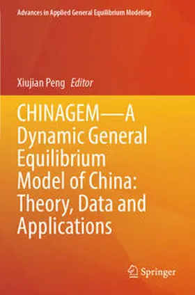 Peng |  CHINAGEM¿A Dynamic General Equilibrium Model of China: Theory, Data and Applications | Buch |  Sack Fachmedien