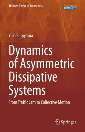 Sugiyama |  Dynamics of Asymmetric Dissipative Systems | Buch |  Sack Fachmedien