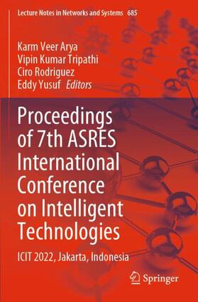 Arya / Yusuf / Tripathi |  Proceedings of 7th ASRES International Conference on Intelligent Technologies | Buch |  Sack Fachmedien