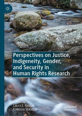 Standish / Reimer |  Perspectives on Justice, Indigeneity, Gender, and Security in Human Rights Research | Buch |  Sack Fachmedien