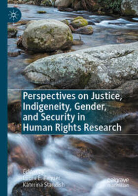 Standish / Reimer |  Perspectives on Justice, Indigeneity, Gender, and Security in Human Rights Research | Buch |  Sack Fachmedien