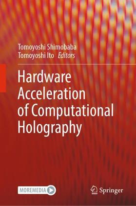 Ito / Shimobaba |  Hardware Acceleration of Computational Holography | Buch |  Sack Fachmedien
