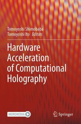 Ito / Shimobaba |  Hardware Acceleration of Computational Holography | Buch |  Sack Fachmedien