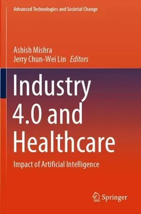 Lin / Mishra |  Industry 4.0 and Healthcare | Buch |  Sack Fachmedien