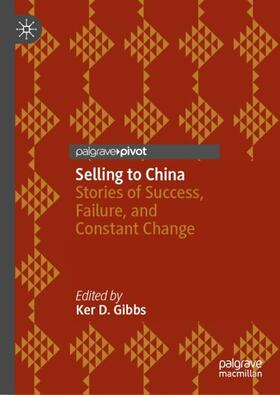 Gibbs |  Selling to China | Buch |  Sack Fachmedien