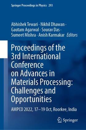 Tewari / Dhawan / Karmakar |  Proceedings of the 3rd International Conference on Advances in Materials Processing: Challenges and Opportunities | Buch |  Sack Fachmedien