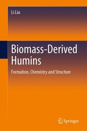 Liu |  Biomass-Derived Humins | Buch |  Sack Fachmedien