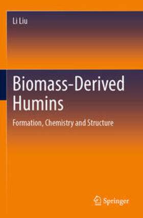 Liu |  Biomass-Derived Humins | Buch |  Sack Fachmedien