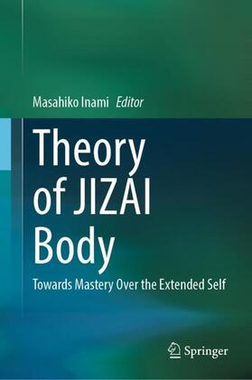 Inami |  Theory of JIZAI Body | Buch |  Sack Fachmedien