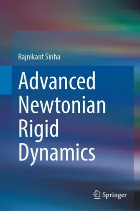 Sinha |  Advanced Newtonian Rigid Dynamics | Buch |  Sack Fachmedien