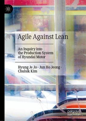 Jo / Kim / Jeong |  Agile Against Lean | Buch |  Sack Fachmedien