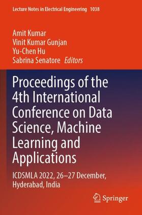 Kumar / Senatore / Gunjan | Proceedings of the 4th International Conference on Data Science, Machine Learning and Applications | Buch | 978-981-99-2060-0 | sack.de