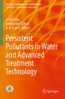 Sinha / Gupta / Singh |  Persistent Pollutants in Water and Advanced Treatment Technology | Buch |  Sack Fachmedien