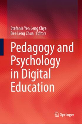 Chua / Chye |  Pedagogy and Psychology in Digital Education | Buch |  Sack Fachmedien