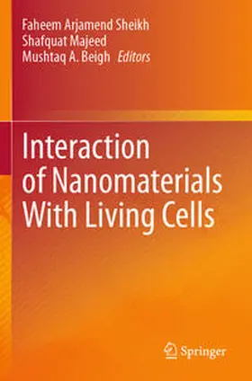 Sheikh / Beigh / Majeed |  Interaction of Nanomaterials With Living Cells | Buch |  Sack Fachmedien