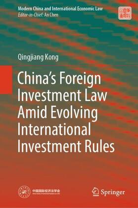 Kong |  China¿s Foreign Investment Law Amid Evolving International Investment Rules | Buch |  Sack Fachmedien