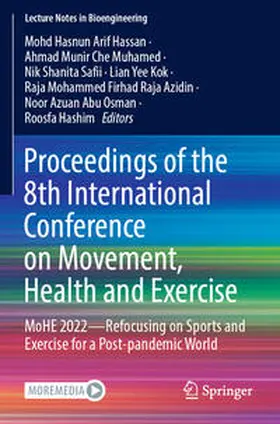 Hassan / Che Muhamed / Safii |  Proceedings of the 8th International Conference on Movement, Health and Exercise | Buch |  Sack Fachmedien