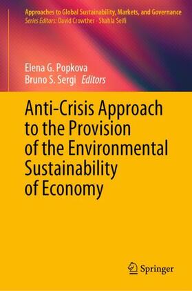 Sergi / Popkova |  Anti-Crisis Approach to the Provision of the Environmental Sustainability of Economy | Buch |  Sack Fachmedien