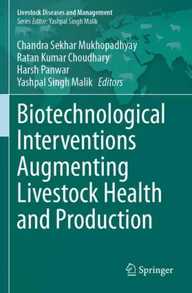 Mukhopadhyay / Malik / Choudhary |  Biotechnological Interventions Augmenting Livestock Health and Production | Buch |  Sack Fachmedien